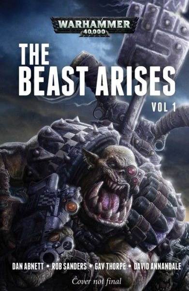 Cover for Dan Abnett · The Beast Arises: Volume 1 - Warhammer 40,000 (Paperback Book) (2019)