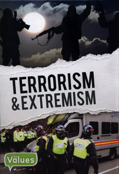 Terrorism & Extremism - Our Values - Grace Jones - Kirjat - BookLife Publishing - 9781786373465 - maanantai 30. huhtikuuta 2018
