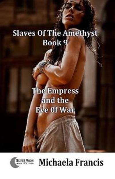 Cover for Michaela Francis · The Empress And The Eve Of War (Paperback Book) (2018)