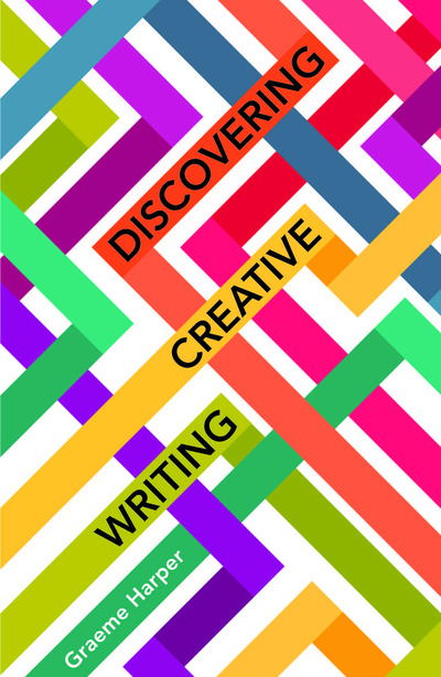 Cover for Graeme Harper · Discovering Creative Writing - New Writing Viewpoints (Hardcover Book) (2020)