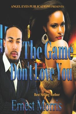 Cover for Ernest Morris · The Game Don't Love You (Paperback Book) (2020)