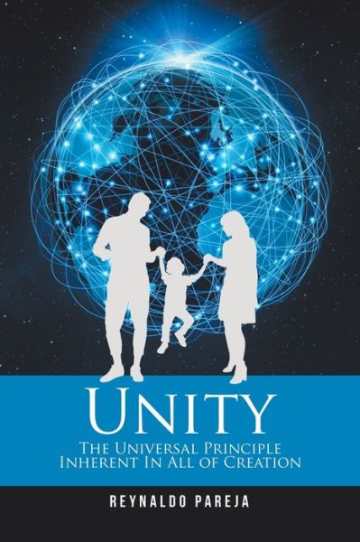 Unity - Reynaldo Pareja - Books - Xlibris Corporation LLC - 9781796091465 - March 9, 2020