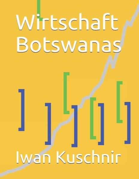 Cover for Iwan Kuschnir · Wirtschaft Botswanas (Pocketbok) (2019)