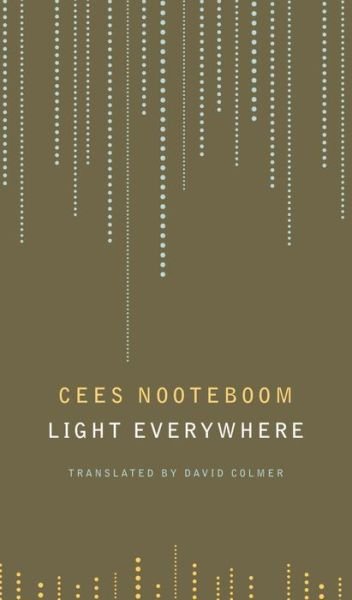 Cover for Cees Nooteboom · Light Everywhere: Selected Poems (Taschenbuch) (2024)