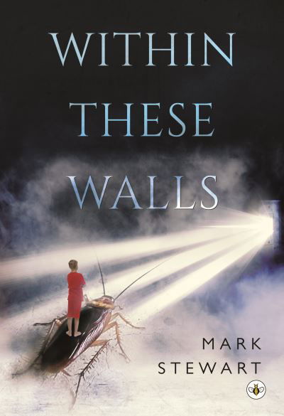 Within These Walls - Mark Stewart - Books - Olympia Publishers - 9781839341465 - November 25, 2021