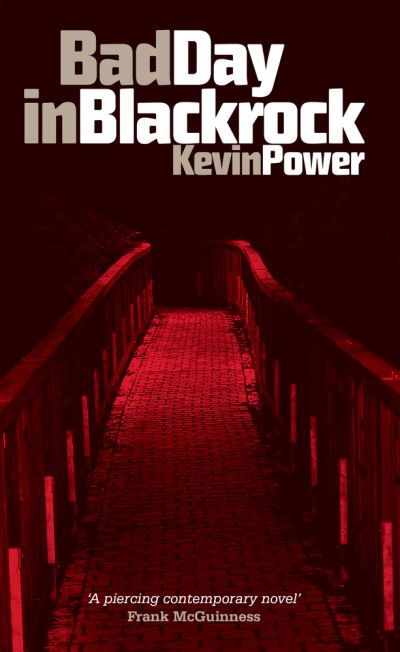 Cover for Kevin Power · Bad day in Blackrock (Book) (2008)