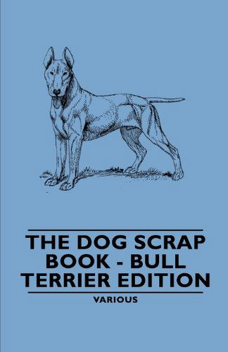 Cover for The Dog Scrap Book - Bull Terrier Edition (Taschenbuch) (2006)