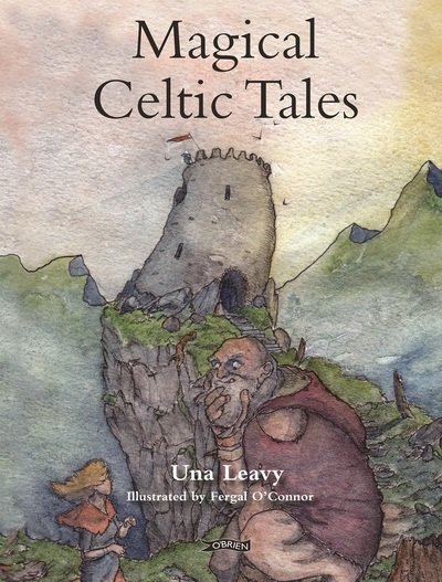 Cover for Una Leavy · Magical Celtic Tales (Hardcover Book) (2016)