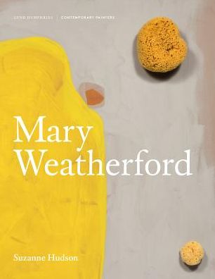 Cover for Suzanne Hudson · Mary Weatherford - Contemporary Painters Series (Gebundenes Buch) (2019)