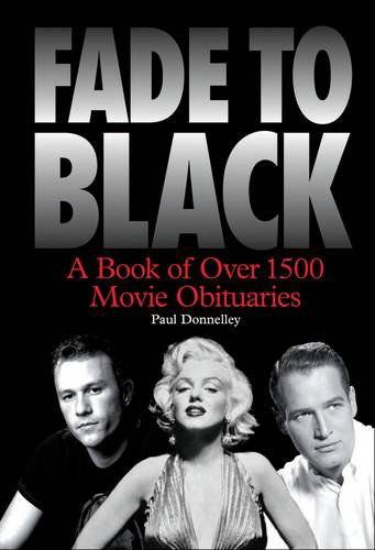 Cover for Paul Donnelley · Fade to Black: The Book of Movie Obituaries (Paperback Book) (2010)