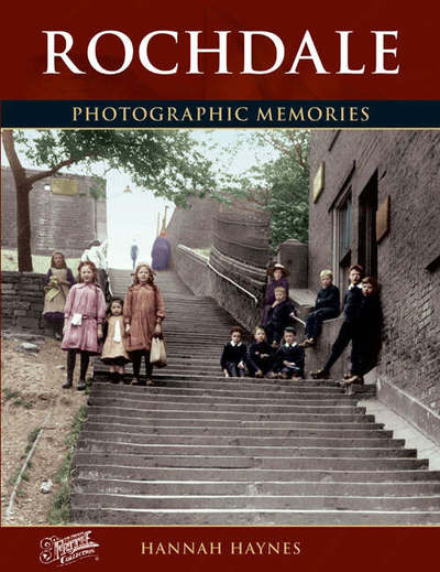 Cover for Hannah Haynes · Rochdale: Photographic Memories (Paperback Book) (2004)