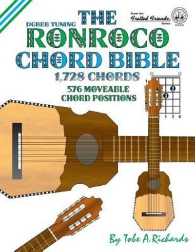 Cover for Tobe A. Richards · The Ronroco Chord Bible: DGBEB Tuning 1,728 Chords (Paperback Bog) (2016)