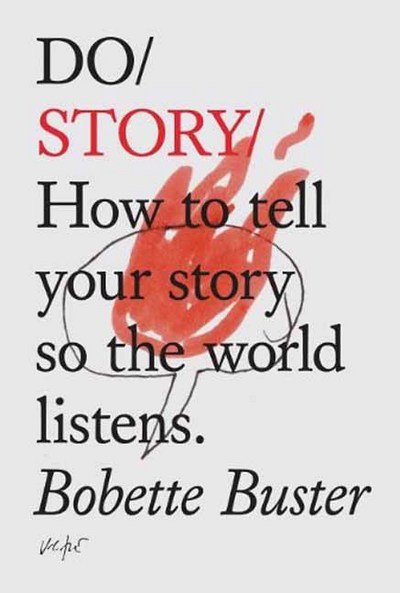 Cover for Bobette Buster · Do Story: How to Tell Your Story so the World Listens (Paperback Book) (2018)