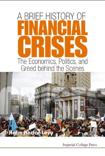 Cover for Kedar-levy, Haim (Ben-gurion Univ Of The Negav, Israel) · Critical History Of Financial Crises, A: Why Would Politicians And Regulators Spoil Financial Giants? (Hardcover Book) (2016)