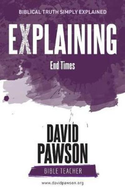 Cover for David Pawson · EXPLAINING End Times (Paperback Book) (2018)