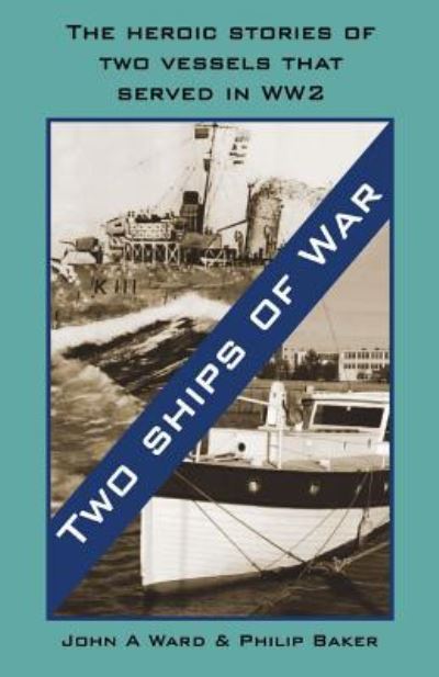 Cover for John A Ward · Two Ships of War (Paperback Book) (2014)