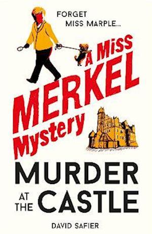 Cover for David Safier · Murder at the Castle - Miss Merkel Mystery (Gebundenes Buch) (2024)