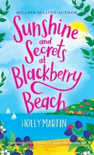 Cover for Holly Martin · Sunshine and Secrets at Blackberry Beach (Hardcover bog) (2023)