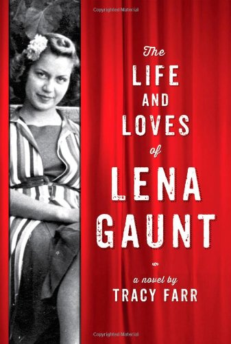 Cover for Tracy Farr · The Life and Loves of Lena Gaunt (Paperback Book) (2014)