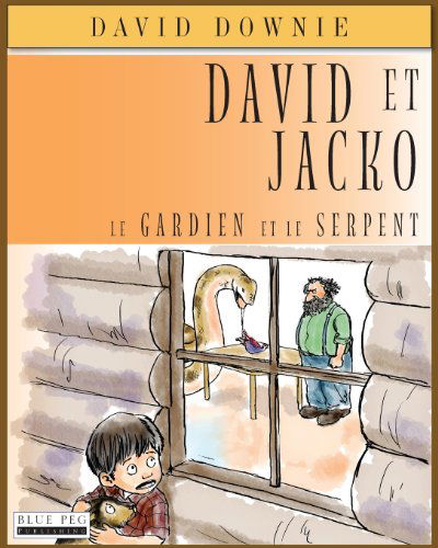 Cover for David Downie · David et Jacko: Le Gardien et Le Serpent (Pocketbok) [French edition] (2012)