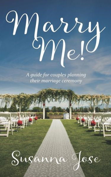 Marry Me! - Susanna Jose - Books - Moshpit Publishing - 9781922261465 - February 4, 2019
