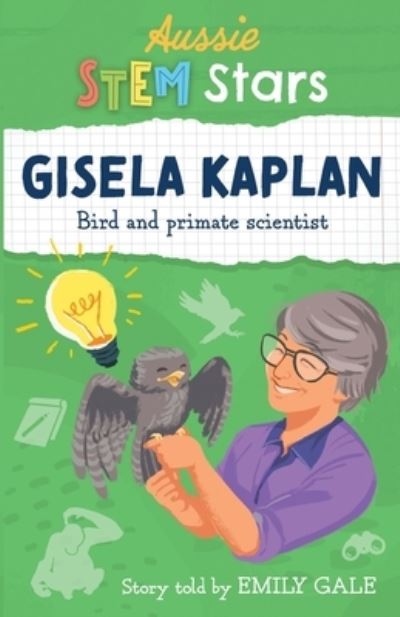 Aussie STEM Stars: Gisela Kaplan - Emily Gale - Books - Wild Dingo Press - 9781925893465 - April 1, 2021