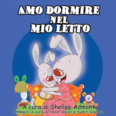 Cover for Shelley Admont · Amo Dormire Nel Mio Letto: I Love to Sleep in My Own Bed (Paperback Book) [Italian edition] (2015)
