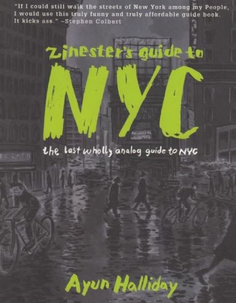 Cover for Dawn Halliday · Zinester's Guide To Nyc: The Last Wholly Analog Guide to NYC (Paperback Book) (2011)