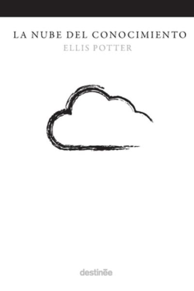 Cover for Ellis Potter · La Nube del Conocimiento (Paperback Book) (2020)