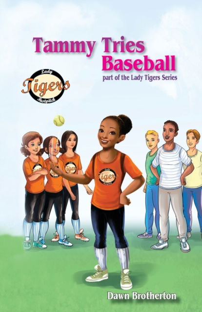 Cover for Dawn Brotherton · Tammy Tries Baseball (Paperback Book) (2018)