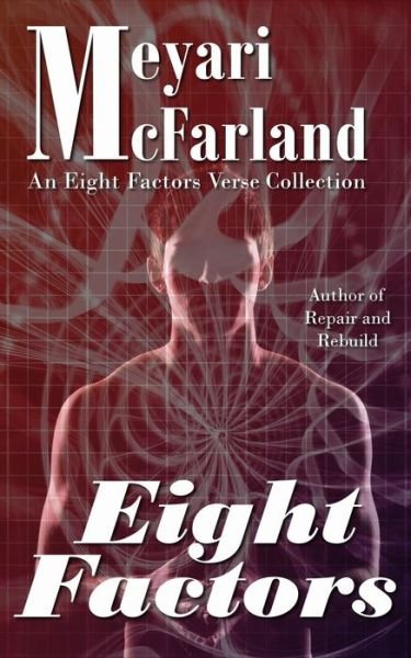 Cover for Meyari Mcfarland · Eight Factors: an Eight Factors Verse Collection (Volume 6) (Paperback Book) (2014)