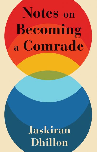 Cover for Jaskiran Dhillon · Notes on Becoming a Comrade (Paperback Book) (2024)