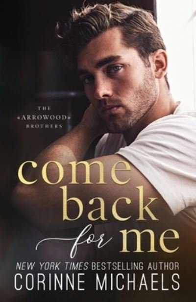 Cover for Corinne Michaels · Come Back for Me (Paperback Bog) (2020)