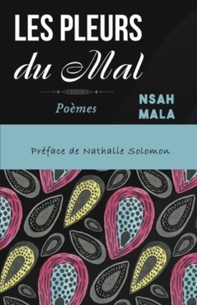 Cover for Nsah Mala · Les Pleurs du Mal (Taschenbuch) (2019)