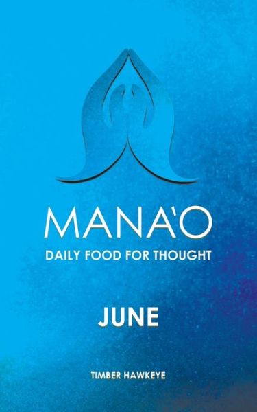 Manao - Timber Hawkeye - Books - Hawkeye Publishers - 9781946005465 - May 26, 2020