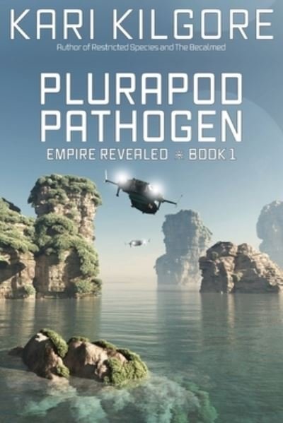 Cover for Kari Kilgore · Plurapod Pathogen - Empire Revealed (Paperback Book) (2020)