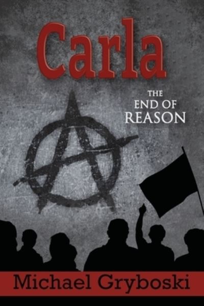 Cover for Michael Gryboski · Carla The End of Reason (Paperback Book) (2020)