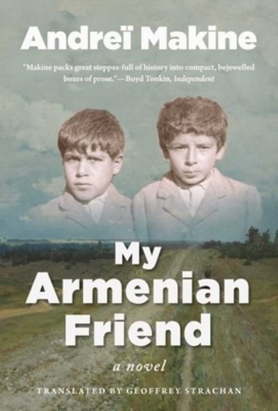 Cover for Andrei Makine · The Armenian Friend (Inbunden Bok) (2023)