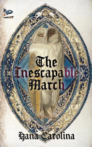Cover for Hana Carolina · Inescapable March (Book) (2025)