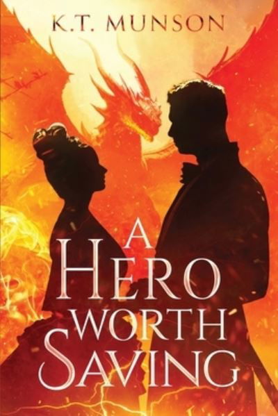 Cover for K. T. Munson · Hero Worth Saving (Book) (2023)