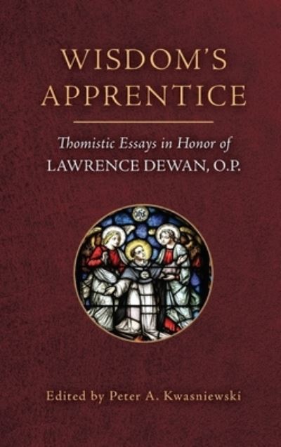 Wisdom's Apprentice - Peter Kwasniewski - Books - Os Justi Press - 9781960711465 - September 5, 2023