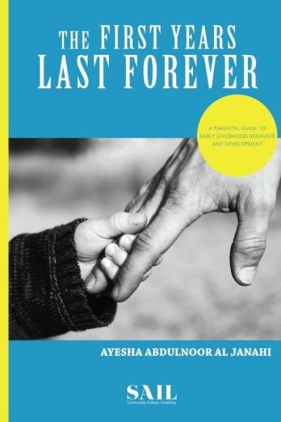 Cover for Ayesha Abdulnoor Al Janahi · The First Years Last Forever (Pocketbok) (2017)