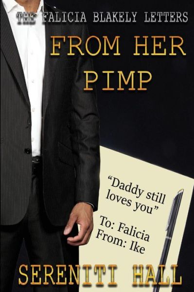 Cover for Sereniti Hall · The Falicia Blakely letters from her Pimp (Paperback Book) (2017)