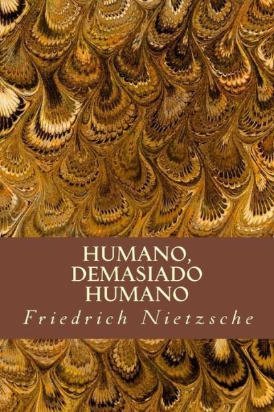 Cover for Friedrich Wilhelm Nietzsche · Humano, Demasiado Humano (Taschenbuch) (2017)