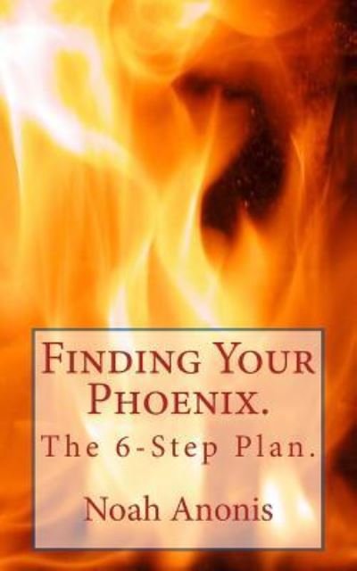 Cover for Noah Anonis · Finding Your Phoenix. (Paperback Book) (2018)