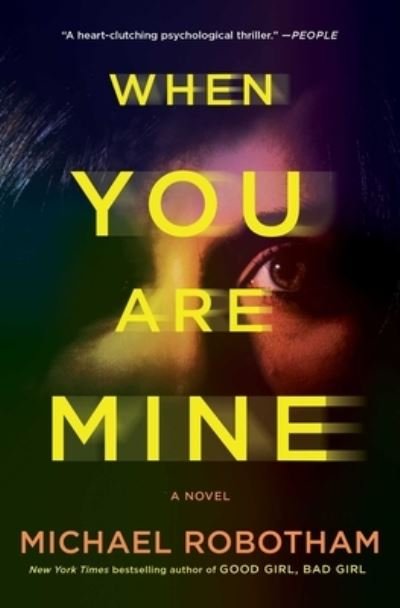 Cover for Michael Robotham · When You Are Mine: A Novel (Pocketbok) (2023)