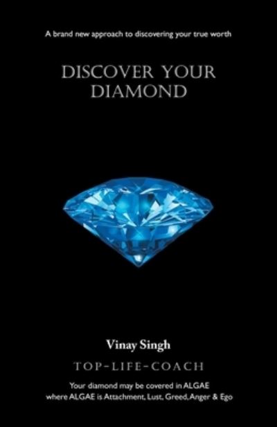 Discover Your Diamond - Vinay Singh - Kirjat - Author Solutions, LLC - 9781982294465 - keskiviikko 25. toukokuuta 2022