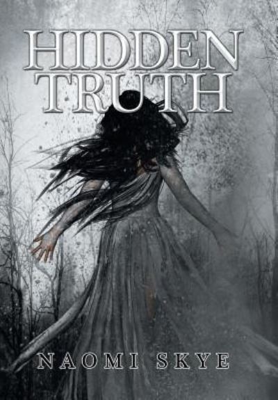 Cover for Naomi Skye · Hidden Truth (Hardcover Book) (2018)