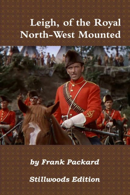 Cover for Frank Packard · Leigh, of the Royal North-West Mounted (Paperback Book) (2018)