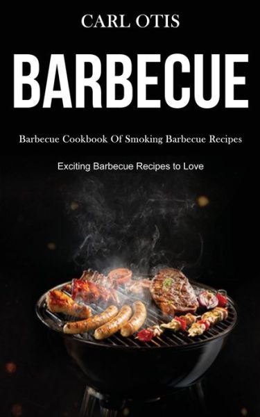 Cover for Carl Otis · Barbecue (Paperback Book) (2020)